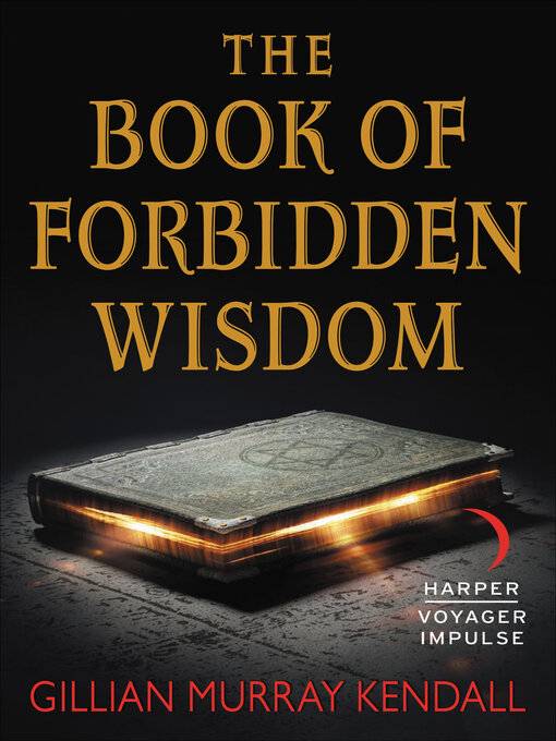 Title details for The Book of Forbidden Wisdom by Gillian Murray Kendall - Available